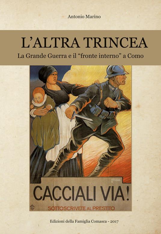 L' altra trincea. La grande guerra e il «fronte interno» a Como - Antonio Marino - copertina