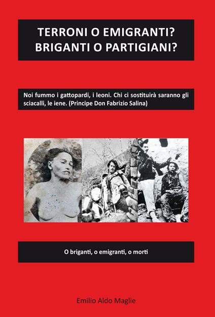 Terroni. O briganti o emigranti o morti - Emilio Aldo Maglie - copertina