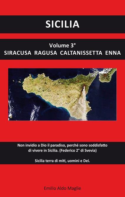 Sicilia. Vol. 3: Enna, Siracusa, Ragusa, Caltanissetta. - Emilio Aldo Maglie - copertina