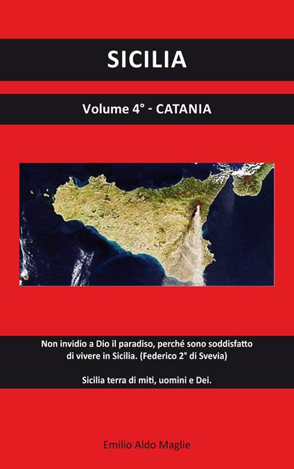 Sicilia. Vol. 4: Catania. - Emilio Aldo Maglie - copertina