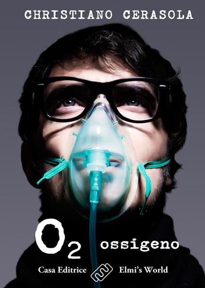O2. Ossigeno - Christiano Cerasola - ebook