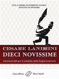 Istruzioni utili per il controllo della Fregola Letteraria. Vita e opere di Pompilius Sulbus Tentato di pensare - Cesare Landrini - ebook