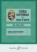 Storia elettorale della Valle d'Aosta. Dal 1946 al 2015