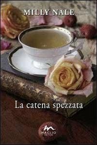 La catena spezzata - Milly Nale - copertina