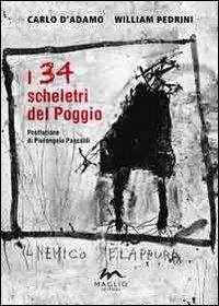 I 34 scheletri del Poggio - Carlo D'Adamo,William Pedrini - copertina