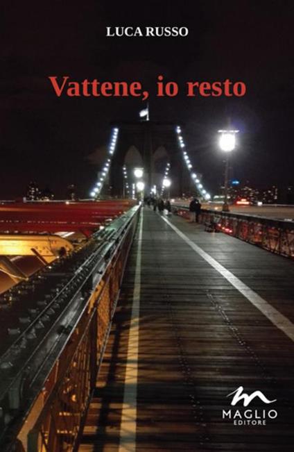 Vattene, io resto - Luca Russo - copertina