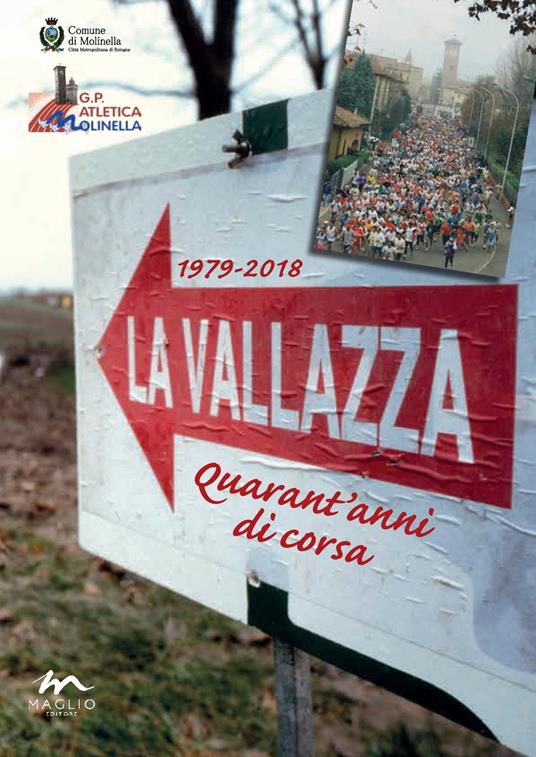 La Vallazza 1979-2018. Quarant'anni di corsa. Ediz. illustrata - Saverio Fattori - copertina