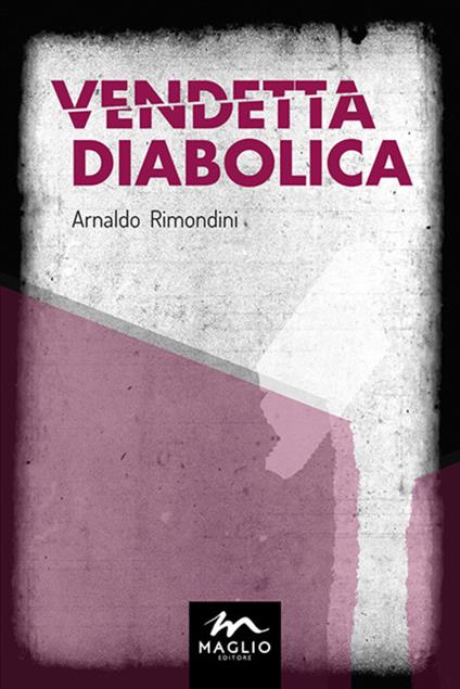 Vendetta diabolica - Arnaldo Rimondini - copertina