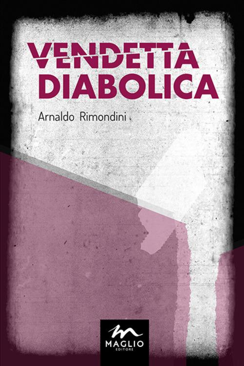 Vendetta diabolica - Arnaldo Rimondini - copertina