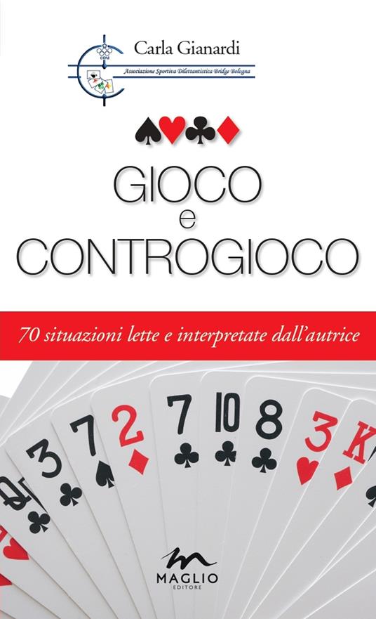 Gioco e controgioco. 70 situazioni lette e interpretate dall'autrice - Carla Gianardi - copertina