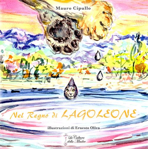 Nel regno di Lagoleone - Mauro Cipullo - copertina