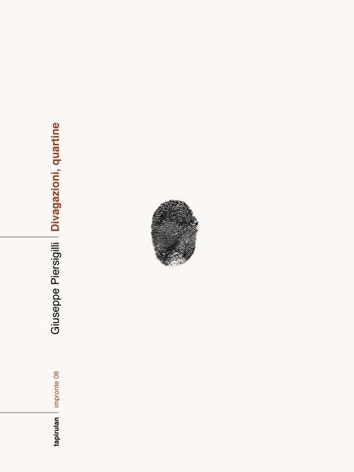 Divagazioni, quartine - Giuseppe Piersigilli - copertina