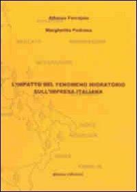 L' impatto del fenomeno migratorio sull'impresa italiana - Alfonso Ferraiolo,Margherita Pedrana - copertina