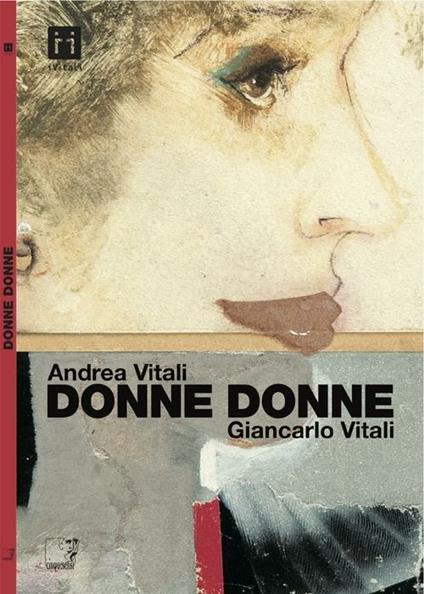 Donne donne - Andrea Vitali,Giancarlo Vitali - copertina