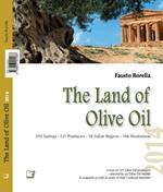 The land of olive oil 2014. Ediz. multilingue