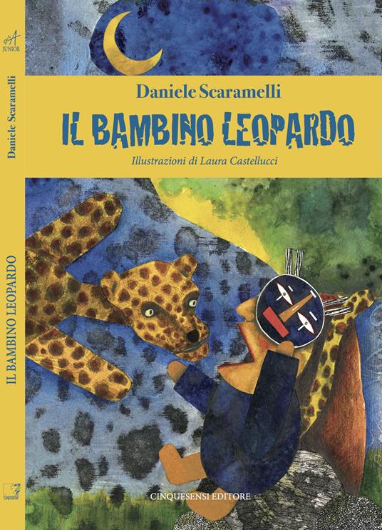 Il bambino leopardo. Ediz. a colori - Daniele Scaramelli - copertina
