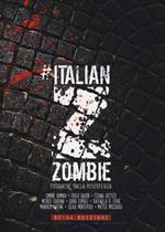 Italian Zombie. Cronache dalla resistenza