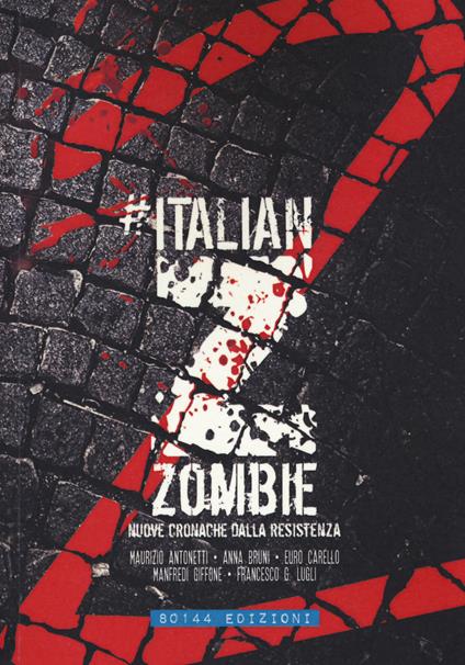 Italian Zombie. Vol. 2: Nuove cronache dalla resistenza. - copertina
