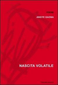 Nascita volatile - Angye Gaona - copertina
