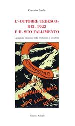 L'«Ottobre tedesco» del 1923 e il suo fallimento. La mancata estensione della rivoluzione in Occidente