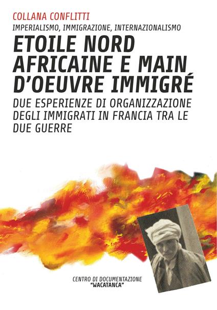 Étoile nord africaine e main d'oeuvre immigrè. Due esperienze di organizzazione degli immigrati in Francia tra le due guerre - copertina