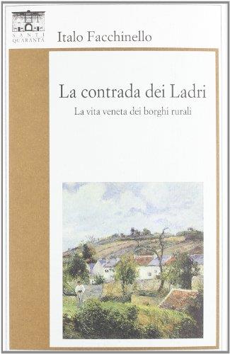 La contrada dei ladri. La vita veneta dei borghi rurali