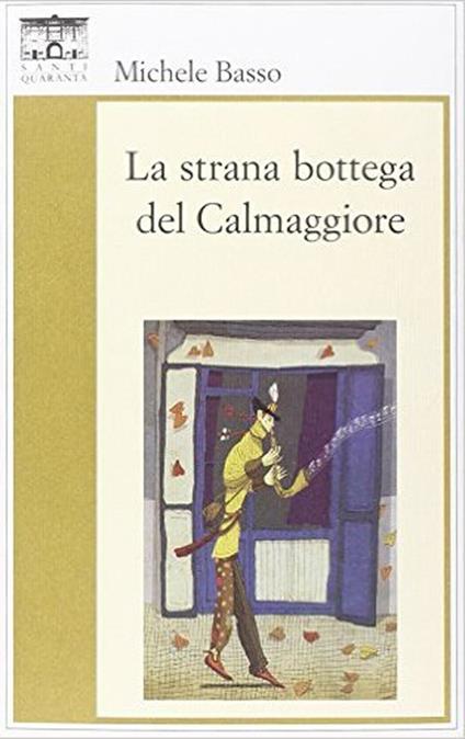 La strana bottega del Calmaggiore - Michele Basso - copertina