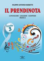 Il prendinota. Conoscere, leggere, scrivere musica. Livello 3. Ediz. a caratteri grandi