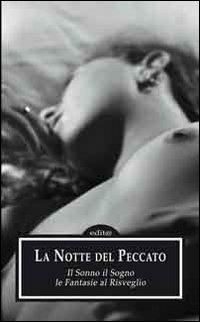 La notte del peccato. Il sonno, il sogno, le fantasie al risveglio - copertina