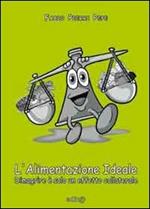 L' alimentazione ideale. Dimagrire è solo un effetto collaterale