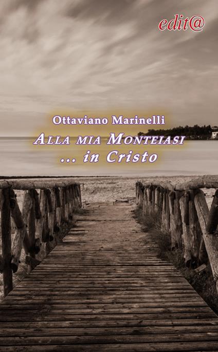 Alla mia Monteiasi... in Cristo - Ottaviano Marinelli - copertina