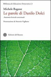Le parole di Danilo Dolci. Anatomia lessicale-concettuale - Michele Ragone - copertina