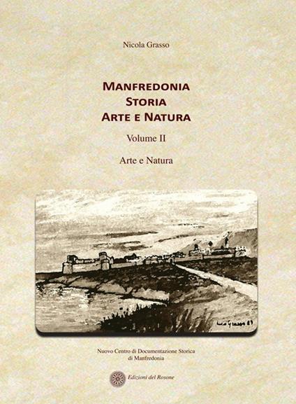 Manfredonia storia arte e natura. Vol. 2: Arte e natura. - Nicola Grasso - copertina