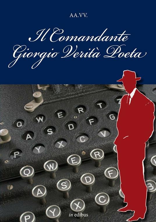 Il comandante Giorgio Verità Poeta - copertina