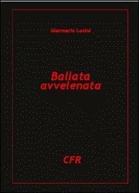 Ballata avvelenata - Gianmario Lucini - copertina