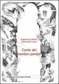 Canto dei bambini perduti - Giacomo Cuttone,Gianmario Lucini - copertina