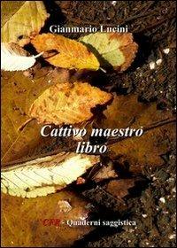 Cattivo maestro libro - Gianmario Lucini - copertina