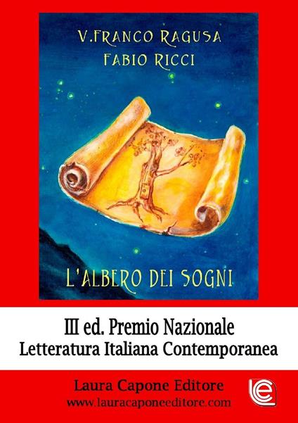 L'albero dei sogni. III edizione premio nazionale letteratura italiana contemporanea. Sez. narrativa - Fabio Ragusa,Fabio Ricci - copertina