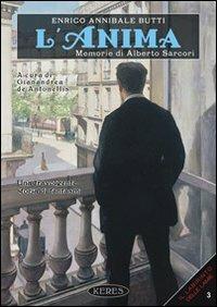 L'anima. Memorie di Alberto Sàrcori - E. Annibale Butti - copertina