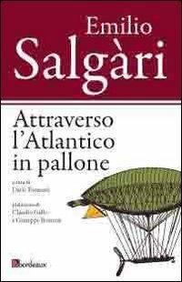 Attraverso l'Atlantico in pallone - Emilio Salgari - copertina