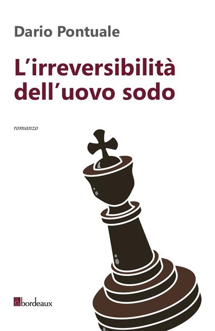 L' irreversibilità dell'uovo sodo - Dario Pontuale - ebook
