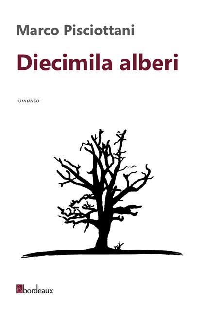Diecimila alberi - Marco Pisciottani - ebook