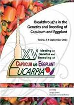 Breakthroughs in the genetics and breeding of capsicum and eggplant. Proceedings of the 15° Eucarpia... (Torino, 2-4 settembre 2013)