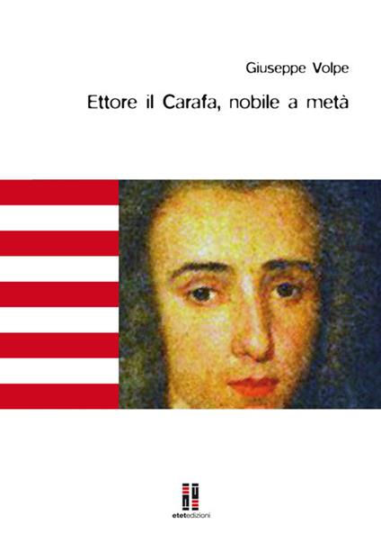Ettore il Carafa, nobile a metà - Giuseppe Volpe - copertina