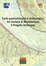Carta geomorfologica e archeologica del Comune di Montebelluna. Il progetto Archeogeo. Con carta geomorfologica