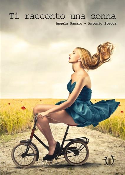 Ti racconto una donna - Angela Panaro,Antonio Stecca - copertina
