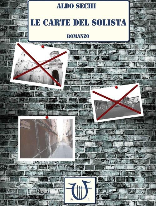 Le carte del solista - Aldo Sechi - copertina