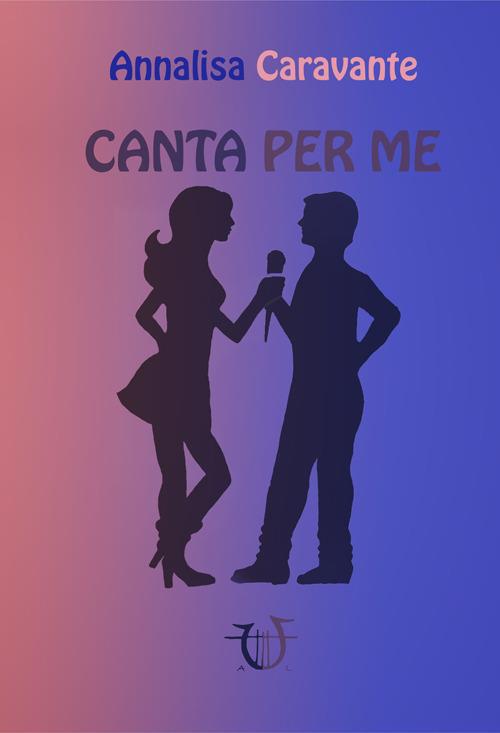 Canta per me - Annalisa Caravante - copertina