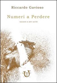 Numeri a perdere - Riccardo Gavioso - copertina