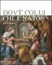 Dov'è Colui che è nato? - Ezio Falavegna - copertina